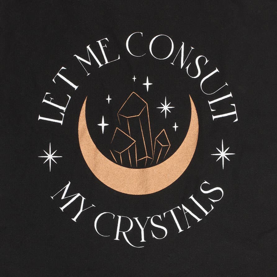 Tote Bag,Let Me Consult My Crystals Polycotton