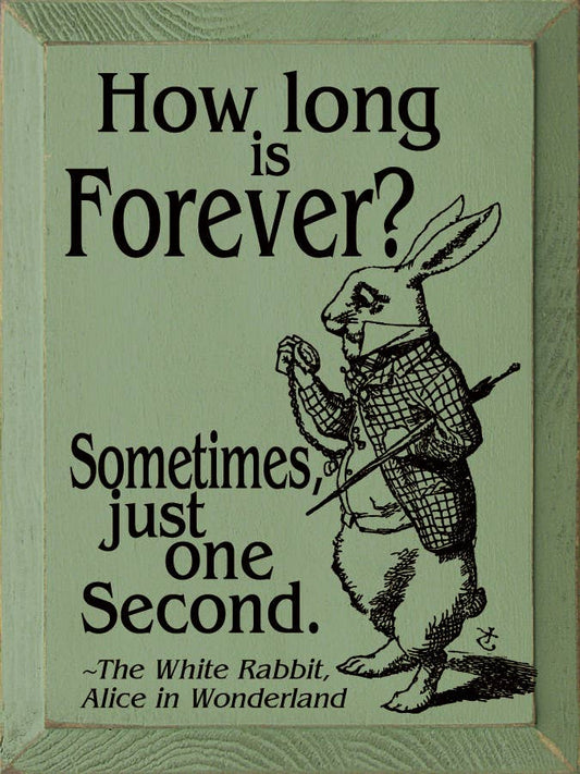 Sign, 'Long Forever? Sometimes Just One Second.'