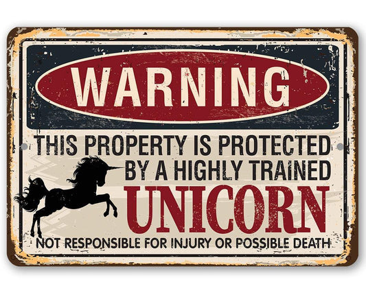 Metal Sign, Warning Property Protected By A Unicorn -