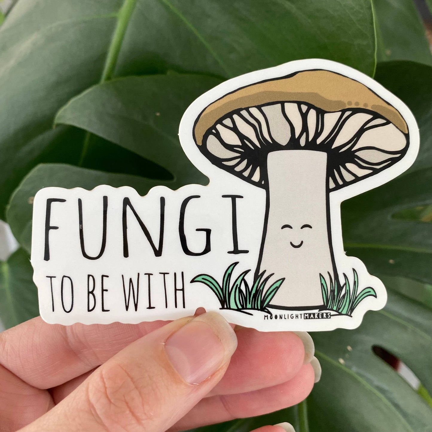 Sticker ~ Fungi To Be With - Die Cut