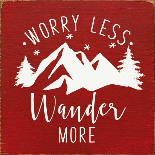 Wood Sign, Worry Less, Wander More (Mountains)