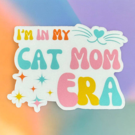 Sticker I'm in my Cat Mom Era Vinyl