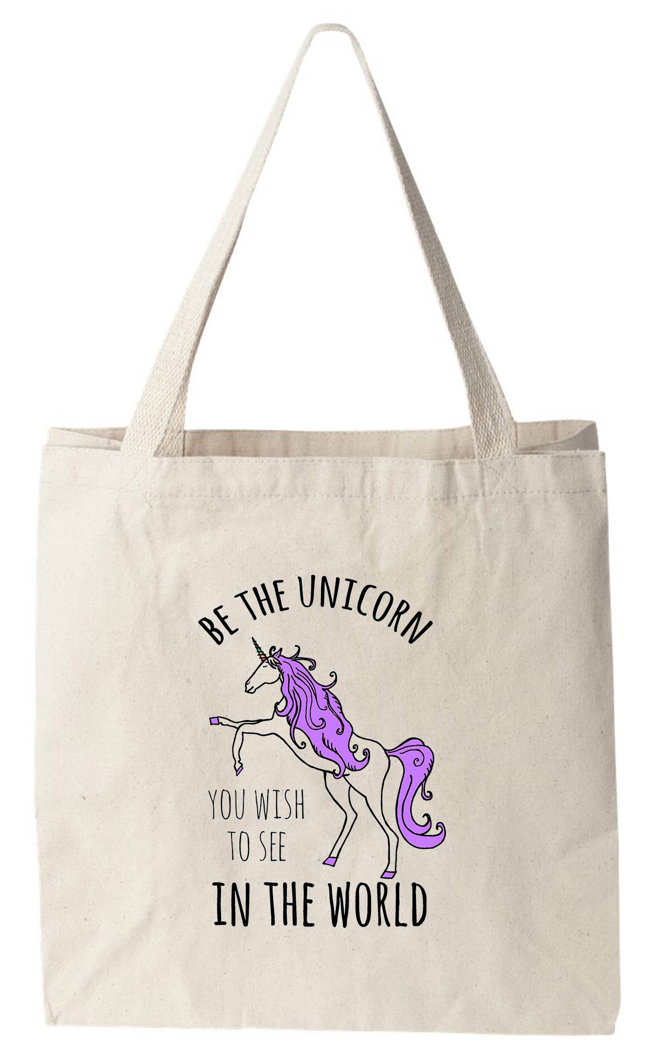 Tote Bags "Be The Unicorn You Wish To See"